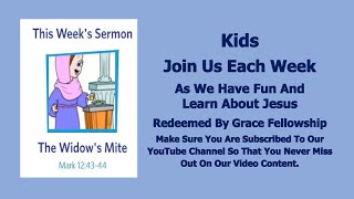 Sermons 4 Kids  The Widows Mite  Mark 123844 [upl. by Tnafni]