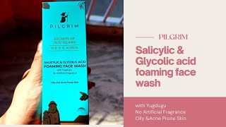 PILGRIM Salicylic amp Glycolic Acid Foaming Face Wash Review [upl. by Yhprum]