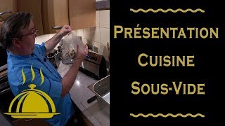 Présentation de la Cuisine SousVide [upl. by Atenik]