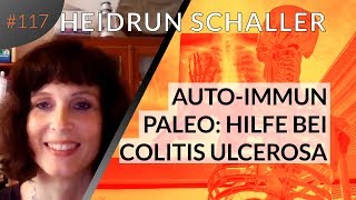 AutoImmun Paleo Hilfe bei Colitis Ulcerosa  Interview mit Heidrun Schaller  Folge 117 [upl. by Sheedy443]