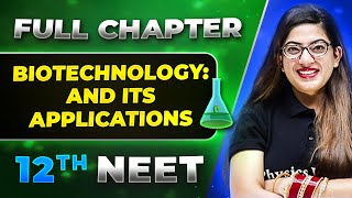 Biotechnology and its Applications FULL CHAPTER  Class 12th Zoology  Lakshya NEET [upl. by Yklam]