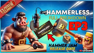 CLASH OF CLANS HAMMERLESS PODCAST EP3TOWN HALL 17 UPDATE INFORMATIONcoc hammer jam release date [upl. by Jeffie781]