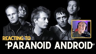 Reacting To Radiohead  Paranoid Android [upl. by Zipnick]