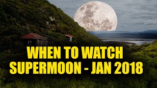 Supermoon  When To Watch Supermoon January 2018  BoldSky [upl. by Anidam115]