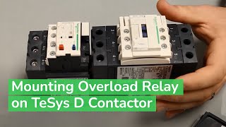 Mounting LRD Overload Relay to TeSys D Series Contactor  Schneider Electric Support [upl. by Sylas747]