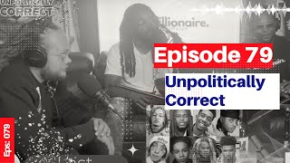 Everybody Has One Podcast Episode 79 Unpolitically Correct  subscribe [upl. by Nnaira]