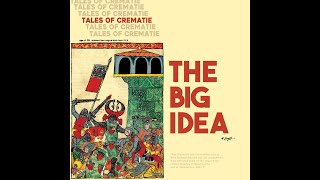 The Big Idea  Tales Of Crematie Full Album [upl. by Inglis]