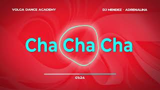 CHA CHA CHA MUSIC  BALLROOM  Dj Mendez Adrenalina [upl. by Gnal]