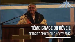 Témoignage du réveil Tziganes  Retraite Spirituelle Nevoy 2012 [upl. by Alaek]