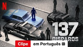 137 Disparos Clipe legendado  Trailer em Português  Netflix [upl. by Nodaj]