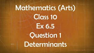 Class 10th General Maths Arts Group Ex 65 Question 1 Determinants [upl. by Halstead255]