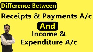 Difference between Income amp Expenditure Account AND Receipts amp Payments Account  NPO [upl. by Whallon989]