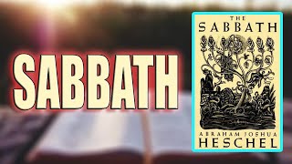 quotThe Sabbathquot By Abraham Joshua Heschel [upl. by Eerbua]