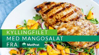 Grillet kyllingfilet med mangosalat  MatPrat [upl. by Gomer]