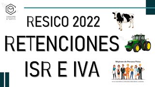 RETENCIONES ISR E IVA RESICO 2022 [upl. by Atirres]