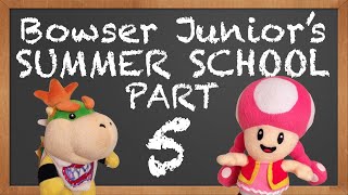 SML Movie Bowser Juniors Summer School 5 REUPLOADED [upl. by Selwin]