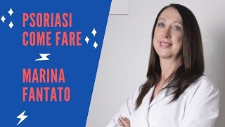 Psoriasi sintomi tipologie e cure  Drssa Marina Fantato [upl. by Arthur]