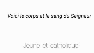 chant catholique eucharistique  quotVoici le corpsquot de lEmmanuel  jeuneetcatholique [upl. by Braasch]