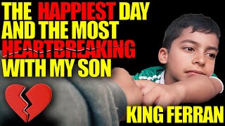 THE HAPPIEST DAY AND THE MOST HEARTBREAKING WITH MY SON KING FERRAN FORM THE royaltyfamily [upl. by Nalyk]