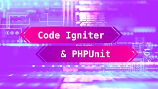 How To Use PHPUnit with CodeIgniter [upl. by Penney]