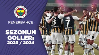 Fenerbahçenin 202324 Sezonu Tüm Golleri  Trendyol Süper Lig [upl. by Nigrom]