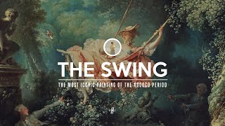 Rococos Most Iconic Painting  The Meaning amp Symbolism of The Swing by Jean Honore Fragonard [upl. by Korb]