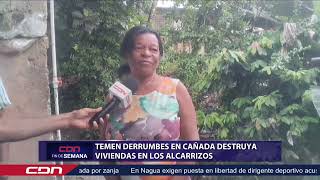 Temen derrumbes en cañada destruya viviendas en Los Alcarrizos [upl. by Helbonnas511]