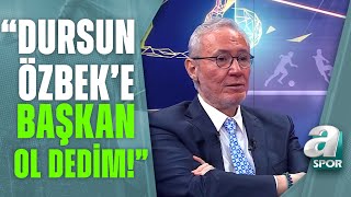 Levent Tüzemen quotDursun Özbek İle Sohbet Ettik Başkan Olayım Mı Dedi Ben De Ol Dedimquot A Spor [upl. by Uella]