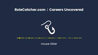 House Sitter  Careers Uncovered [upl. by Geffner]