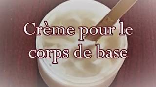 Recette de crème pour le corps [upl. by Deuno]