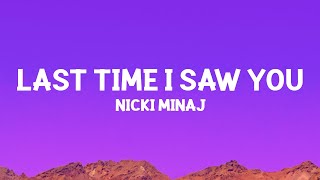 nickiminaj  Last Time I Saw You Lyrics [upl. by Ahsenet]