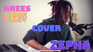 Knees ‘Ocean Alley Cover’  Zepha [upl. by Prestige]