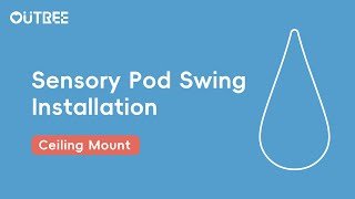 How to  Outree Sensory Pod Swing Ceiling Mount Installation [upl. by Annoyt976]