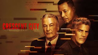 Crescent City 2024 Movie  Alec Baldwin Esai Morales Terrence Howard  Review and Facts [upl. by Shiverick408]