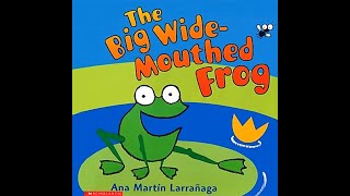 Story  The Big Wide Mouthed Frog [upl. by Kulseth]