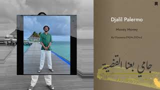 Djalil Palermo  Money Money  كلماتLyrics [upl. by Carolan879]