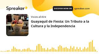 Guayaquil de Fiesta Un Tributo a la Cultura y la Independencia [upl. by Ettennig]