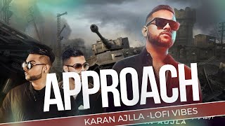 Approach Lofi Vibes  Jovan Dhillon l Dilpreet Dhillon  Karan Aujla  Latest Punjabi Songs 2024 [upl. by Nnaeiram]