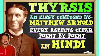 Thyrsis by Matthew Arnold All in one everything in single video in hindi [upl. by Eiramait98]