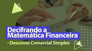 DESCONTO COMERCIAL SIMPLES  Matemática Financeira [upl. by Artimid]