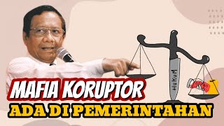 MAHFUD MD MAFIA HUKUM DAN KORUPTOR ADA DI PEMERINTAHAN [upl. by Arrehs]