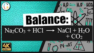 How to balance Na2CO3  HCl → NaCl  H2O  CO2 [upl. by Enyal873]