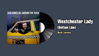 Westchester Lady Bottom Line  Bob James 1981 [upl. by Quiteria606]