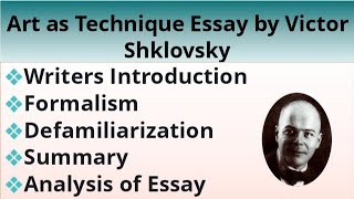 Art as Technique  Victor Shklovsky  Essay  Formalism  Russian Formalism  Defamiliarization [upl. by Ydissac87]