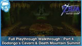 Dodongos Cavern amp Death Mountain Summit  Ocarina of Time MASTER QUEST Full Walkthrough Pt 4 [upl. by Lupe]