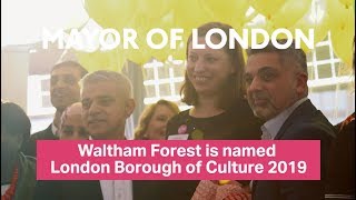 Waltham Forest named London Borough of Culture 2019 [upl. by Marleen119]