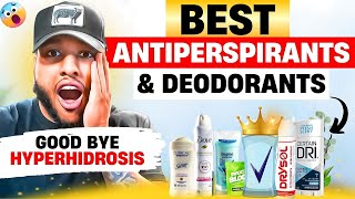 Best Deodorants vs Antiperspirants for HYPERHIDROSIS  Whats Best for SWEATY ARMPITS [upl. by Zohara228]