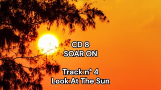 84 Look At The Sun CD 8 SOAR ON feat TESTBAND BouSound The Guitarchestra [upl. by Ellitnahc489]