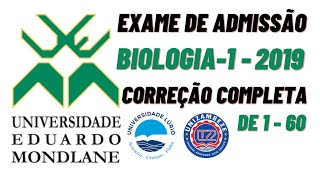 CORREÇÃO COMPLETA DO EXAME DE ADMISSÃO À UEM BIOLOGIA I 2019  RESOLUÇÃO COMPLETA [upl. by Esirrehc]