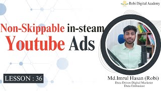 036 Non Skippable In Steam Ads  Youtube Ads  Google Ads Basic to Advance in Bangla [upl. by Malcolm]